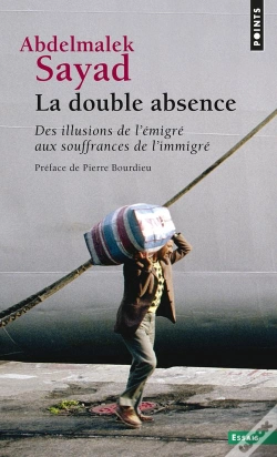 Capa do artigo La Double Absence. Des Illusions De L'Emigre Aux Souffrances De L'Immigre