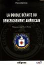 La Double Défaite Du Renseignement Américain - Preview