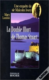 La Double Mort De Sir Thomas Stuart : Une Enquête De Sir Malcolm Ivory