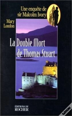 Capa do artigo La Double Mort De Sir Thomas Stuart : Une Enquête De Sir Malcolm Ivory