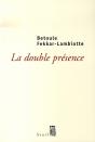 La Double Présence ; Mémoires D'Une Musulmane Entre La France Et L'Algérie - Preview