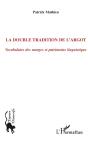 La Double Tradition De L'Argot ; Vocabulaire Des Marges Et Patrimoine Linguistique - Preview