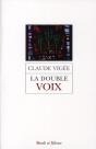 La Double Voix ; Poèmes, Essais Et Entretiens - Preview