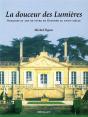 La Douceur Des Lumieres ; Noblesse Et Art De Vivre En Guyenne Au Xviii Siecle - Preview