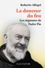La Douceur Du Feu : Les Stigmates De Padre Pio - Preview