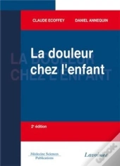 La Douleur Chez L'Enfant (2e Édition)