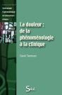 La Douleur : De La Phénomenologie À La Clinique - Preview