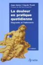 La Douleur En Pratique Quotidienne ; Diagnostic Et Traitements ; 2e Edition - Preview