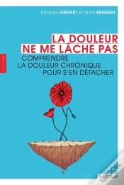 Capa do artigo La Douleur Ne Me Lâche Pas ; Comprendre L