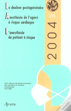 Capa do artigo La Douleur Postoperatoire ; Anesthesie De L'Opere A Risque Cardiaque ; L'Anesthesie Du Patient A Risque