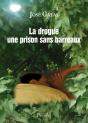 La Drogue Une Prison Sans Barreaux - Preview