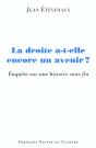 La Droite A-T-Elle Encore Un Avenir ? : Enquête Sur Une Histoire Sans Fin - Preview
