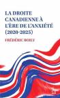 La Droite Canadienne A L'Ere De L'Anxiete (2020-2025) - Preview