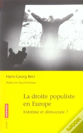 La Droite Populiste En Europe ; Extrême Et Démocrate ?