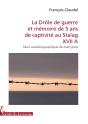 La Drôle De Guerre Et Mémoire De 5 Ans De Captivité Au Stalag Xvii A - Preview