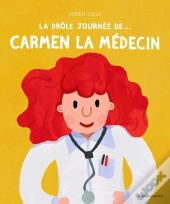 La Drôle De Journée De... : Carmen La Médecin
