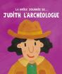 La Drôle De Journée De... : Judith L'Archéologue - Preview