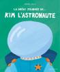 La Drôle De Journée De... : Kim L'Astronaute - Preview