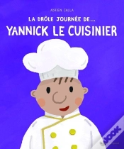 Capa do artigo La Drôle De Journée De... : Yannick Le Cuisinier