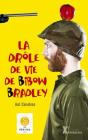 La Drole De Vie De Bibow Bradley - Preview