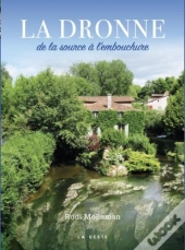 La Dronne - De La Source A L'Embouchure