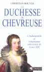 La Duchesse De Chevreuse : L'Indomptable Et Voluptueuse Adversaire De Louis Xiii - Preview