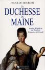 La Duchesse Du Maine : Louise-Bénédicte De Bourbon, Princesse De Condé - Preview