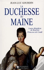 Capa do artigo La Duchesse Du Maine : Louise-Bénédicte De Bourbon, Princesse De Condé