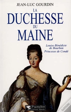 Capa do artigo La Duchesse Du Maine : Louise-Bénédicte De Bourbon, Princesse De Condé