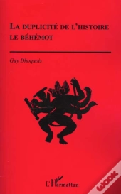 La Duplicite De L'Histoire ; Le Behemont