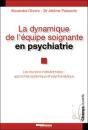 La Dynamique De L'Equipe Soignante En Psychiatrie - Preview