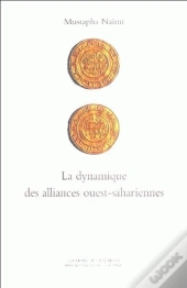 La Dynamique Des Alliances Ouest-Sahariennes : De L'Espace Géographique À L'Espace Social