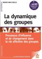 La Dynamique Des Groupes ; Processus D'Influence Et De Changement Dans La Vie Affective Des Groupes - Preview