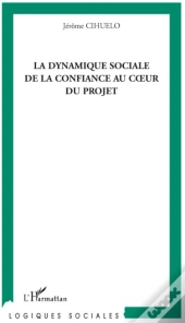 La Dynamique Sociale De La Confiance Au Coeur Du Projet