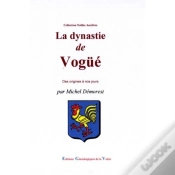 Capa do artigo La Dynastie De Vogüé ; Des Origines À Nos Jours