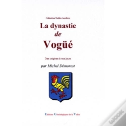 Capa do artigo La Dynastie De Vogüé ; Des Origines À Nos Jours