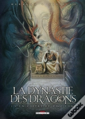 La Dynastie Des Dragons Tome 1 ; La Colère De Ying Long