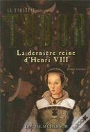 Capa do artigo La Dynastie Tudor. La Derniere Reine De Henri Viii