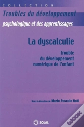 La Dyscalculie ; Trouble Du Developpement Numerique De L'Enfant