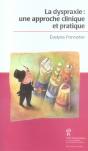 La Dyspraxie : Une Approche Clinique Et Pratique - Preview