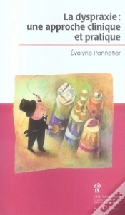 Capa do artigo La Dyspraxie : Une Approche Clinique Et Pratique