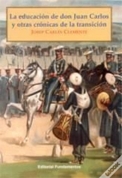 Capa do artigo La Educación De Don Juan Carlos Y Otras Crónicas De La Transición
