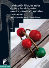 Capa do artigo La Educación Física, Los Estilos De Vida Y Los Adolescentes: Cómo Son, Cómo Se Ven, Qué Saben Y Qué
