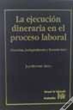 Capa do artigo La Ejecución Dineraria En El Proceso Laboral. Doctrina, Jurisprudencia Y Formularios