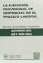 La Ejecución Provisional De Sentencias En El Proceso Laboral. Doctrina, Jurisprudencia Y Formularios - Preview