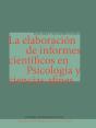 La Elaboracion De Informes Cientificos En Psicologia Y Cienc - Preview