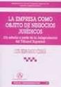 La Empresa Como Objeto De Negocios Jurídicos (Un Estudio A Partir De La Jurisprudencia Del Tribunal - Preview