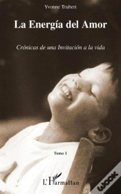 Capa do artigo La Energia Del Amor ; Cronicas De Una Invitacion A La Vida T.1