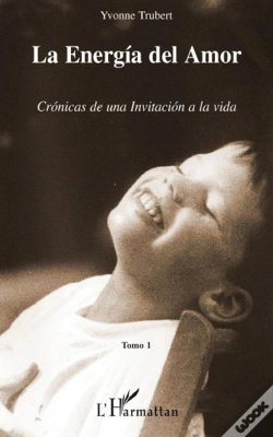Capa do artigo La Energia Del Amor ; Cronicas De Una Invitacion A La Vida T.1