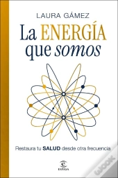 La Energía Que Somos